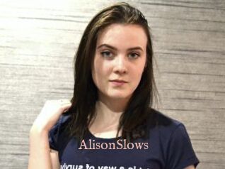 AlisonSlows