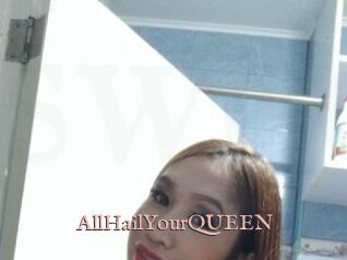 AllHailYourQUEEN