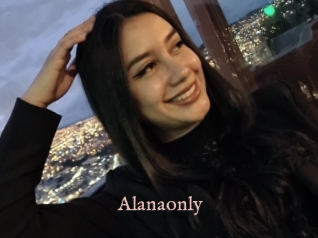 Alanaonly