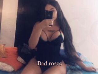 Bad_rosee