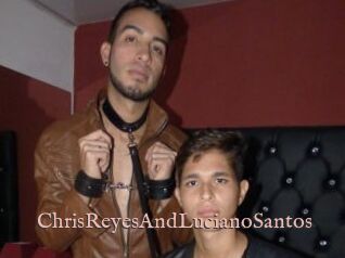 ChrisReyesAndLucianoSantos