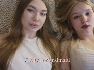 Catherineandmaid