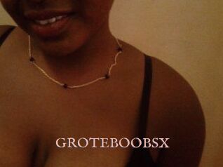 GROTEBOOBSX