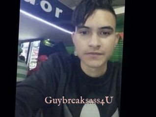 Guybreaksass4U