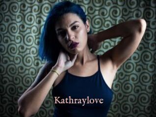 Kathraylove