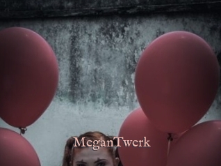 MeganTwerk