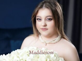 Maddieross