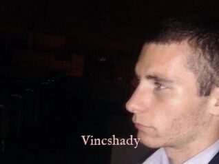 Vincshady