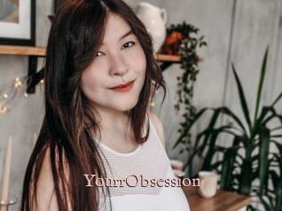 YourrObsession
